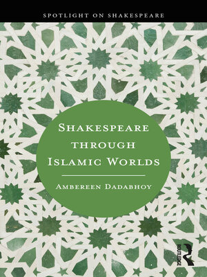 cover image of Shakespeare through Islamic Worlds